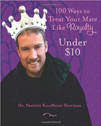 100 Ways to Treat Your Mate Like Royalty- Under $10